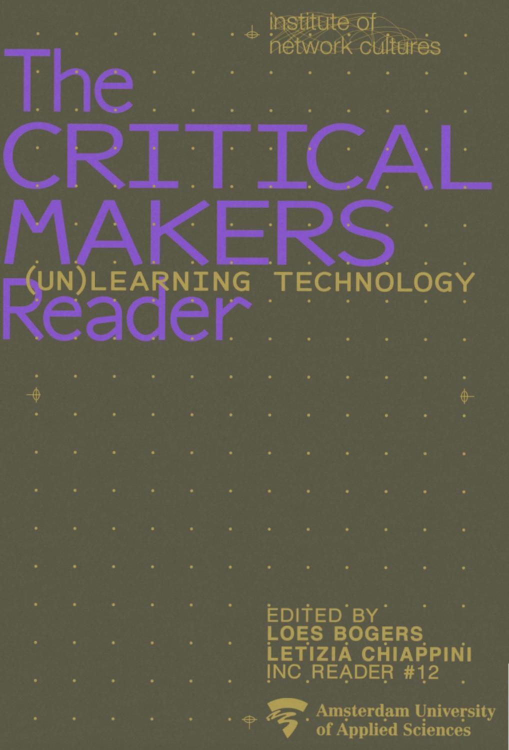 The Critical Makers Reader: (Un)learning Technology